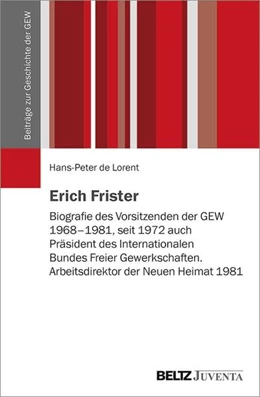 Abbildung von de Lorent | Erich Frister | 1. Auflage | 2021 | beck-shop.de