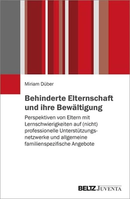Abbildung von Düber | Behinderte Elternschaft und ihre Bewältigung | 1. Auflage | 2021 | beck-shop.de