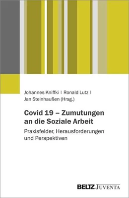 Abbildung von Lutz / Steinhaußen | Covid-19 - Zumutungen an die Soziale Arbeit | 1. Auflage | 2021 | beck-shop.de