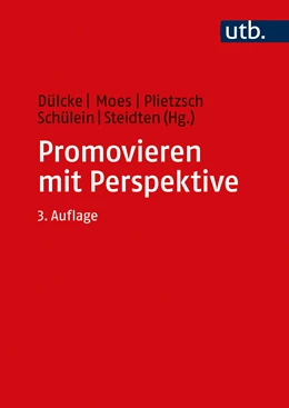 Abbildung von Dülcke / Moes | Promovieren mit Perspektive | 3. Auflage | 2021 | beck-shop.de