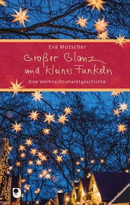 Abbildung von Mutscher | Großer Glanz und kleines Funkeln | 1. Auflage | 2021 | beck-shop.de