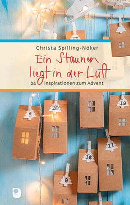 Abbildung von Spilling-Nöker | Ein Staunen liegt in der Luft | 1. Auflage | 2021 | beck-shop.de