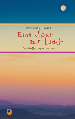 Abbildung von Steinwart | Eine Spur aus Licht | 1. Auflage | 2021 | beck-shop.de