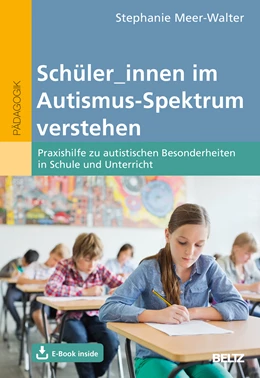 Abbildung von Meer-Walter | Schüler_innen im Autismus-Spektrum verstehen | 1. Auflage | 2021 | beck-shop.de