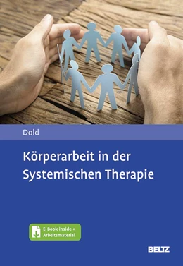 Abbildung von Dold | Körperarbeit in der Systemischen Therapie | 1. Auflage | 2021 | beck-shop.de