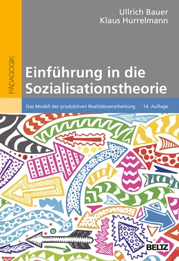 Abbildung von Bauer / Hurrelmann | Einführung in die Sozialisationstheorie | 14. Auflage | 2021 | beck-shop.de