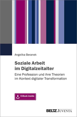 Abbildung von Beranek | Soziale Arbeit im Digitalzeitalter | 1. Auflage | 2021 | beck-shop.de