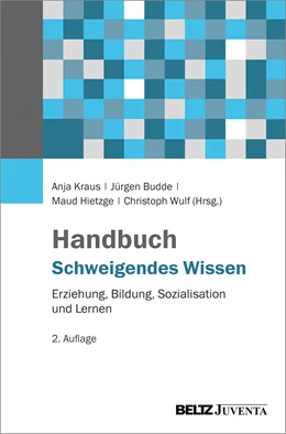 Abbildung von Kraus / Budde | Handbuch Schweigendes Wissen | 2. Auflage | 2021 | beck-shop.de