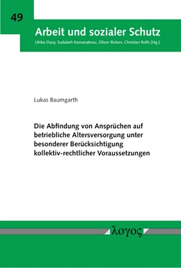 Abbildung von Baumgarth | Die Abfindung von Ansprüchen auf betriebliche Altersversorgung unter besonderer Berücksichtigung kollektiv-rechtlicher Voraussetzungen | 1. Auflage | 2021 | 49 | beck-shop.de