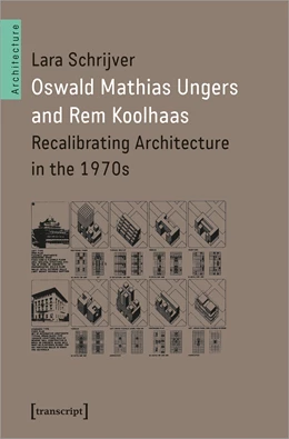 Abbildung von Schrijver | Oswald Mathias Ungers and Rem Koolhaas | 1. Auflage | 2021 | beck-shop.de