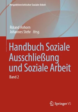 Abbildung von Anhorn / Stehr | Handbuch Soziale Ausschließung und Soziale Arbeit | 1. Auflage | 2021 | beck-shop.de
