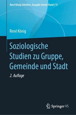 Abbildung von König / Hammerich | Soziologische Studien zu Gruppe, Gemeinde und Stadt | 2. Auflage | 2021 | beck-shop.de