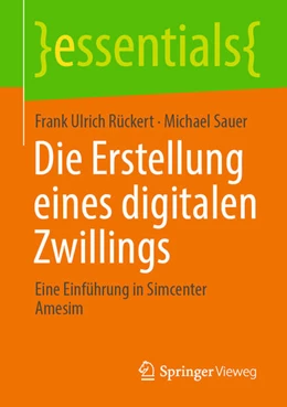 Abbildung von Rückert / Sauer | Die Erstellung eines digitalen Zwillings | 1. Auflage | 2021 | beck-shop.de