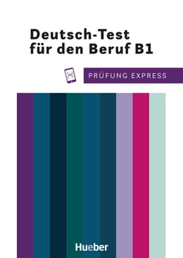 Abbildung von Giersberg / Buchwald-Wargenau | Prüfung Express - Deutsch-Test für den Beruf B1. Übungsbuch mit Audios Online | 1. Auflage | 2021 | beck-shop.de