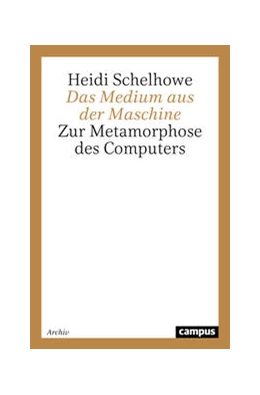 Abbildung von Schelhowe | Das Medium aus der Maschine | 2. Auflage | 2021 | beck-shop.de