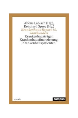 Abbildung von Labisch / Spree | Krankenhaus-Report 19. Jahrhundert | 2. Auflage | 2021 | beck-shop.de