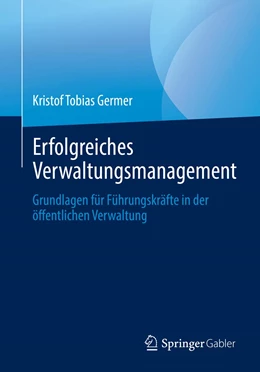 Abbildung von Germer | Erfolgreiches Verwaltungsmanagement | 1. Auflage | 2021 | beck-shop.de