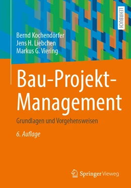 Abbildung von Kochendörfer / Liebchen | Bau-Projekt-Management | 6. Auflage | 2021 | beck-shop.de