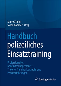 Abbildung von Staller / Koerner | Handbuch polizeiliches Einsatztraining | 1. Auflage | 2022 | beck-shop.de