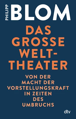 Abbildung von Blom | Das große Welttheater | 1. Auflage | 2021 | beck-shop.de