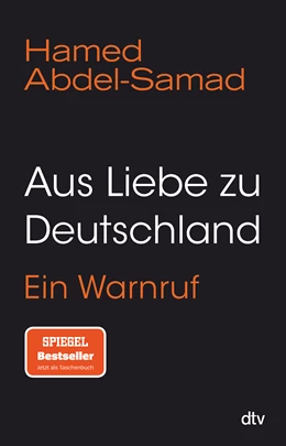 Abbildung von Abdel-Samad | Aus Liebe zu Deutschland | 1. Auflage | 2022 | beck-shop.de