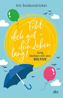 Abbildung von Seidenstricker | Fühl dich gut - dein Leben lang! | 1. Auflage | 2022 | beck-shop.de