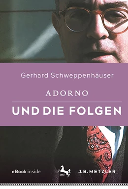 Abbildung von Schweppenhäuser | Adorno und die Folgen | 1. Auflage | 2022 | beck-shop.de