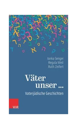 Abbildung von Senger / Weil | Väter unser ... | 1. Auflage | 2021 | beck-shop.de