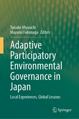Abbildung von Miyauchi / Fukunaga | Adaptive Participatory Environmental Governance in Japan | 1. Auflage | 2022 | beck-shop.de