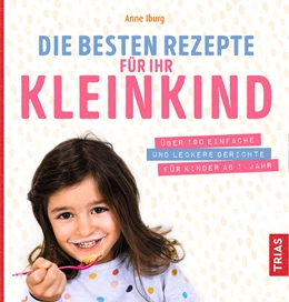 Abbildung von Iburg | Die besten Rezepte für Ihr Kleinkind | 3. Auflage | 2021 | beck-shop.de