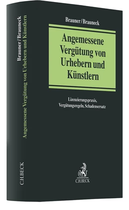 Abbildung von Brauner / Brauneck | Angemessene Vergütung von Urhebern und Künstlern | 1. Auflage | 2022 | beck-shop.de