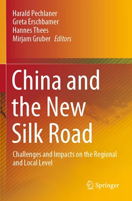Abbildung von Pechlaner / Erschbamer | China and the New Silk Road | 1. Auflage | 2021 | beck-shop.de