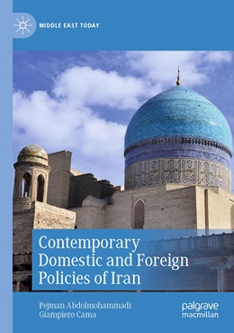 Abbildung von Abdolmohammadi / Cama | Contemporary Domestic and Foreign Policies of Iran | 1. Auflage | 2021 | beck-shop.de