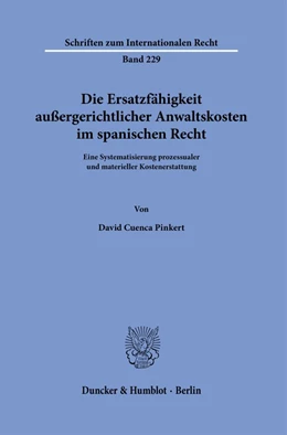 Abbildung von Cuenca Pinkert | Die Ersatzfähigkeit außergerichtlicher Anwaltskosten im spanischen Recht. | 1. Auflage | 2021 | beck-shop.de
