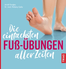 Abbildung von Fengler / Galla | Die einfachsten Fuß-Übungen aller Zeiten | 1. Auflage | 2021 | beck-shop.de