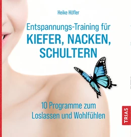 Abbildung von Höfler | Entspannungs-Training für Kiefer, Nacken, Schultern | 3. Auflage | 2021 | beck-shop.de