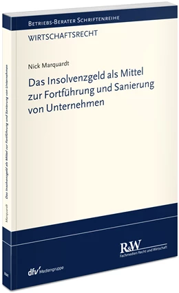Abbildung von Marquardt | Das Insolvenzgeld als Mittel zur Fortführung und Sanierung von Unternehmen | 1. Auflage | 2021 | beck-shop.de