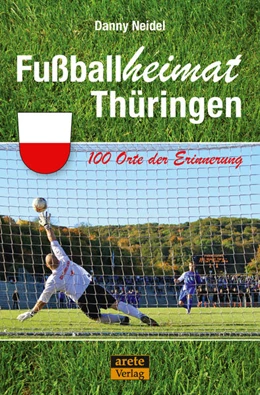 Abbildung von Neidel | Fußballheimat Thüringen | 1. Auflage | 2021 | beck-shop.de