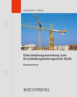 Abbildung von Baumann / Wölfl | Entscheidungssammlung zum Erschließungsbeitragsrecht (EzE/BauGB) | 1. Auflage | 2023 | beck-shop.de