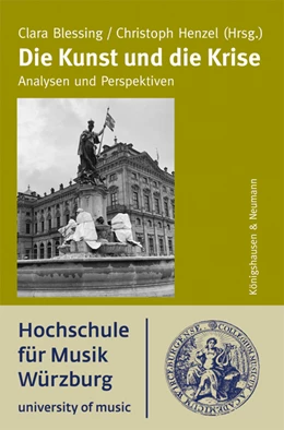 Abbildung von Henzel / Blessing | Die Kunst und die Krise | 1. Auflage | 2021 | beck-shop.de