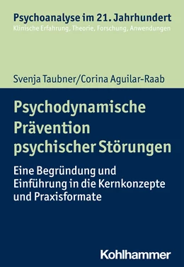 Abbildung von Taubner / Aguilar-Raab | Psychodynamische Prävention psychischer Störungen | 1. Auflage | 2021 | beck-shop.de