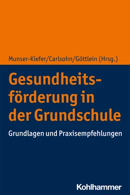 Abbildung von Munser-Kiefer / Carlsohn | Gesundheitsförderung in der Grundschule | 1. Auflage | 2023 | beck-shop.de