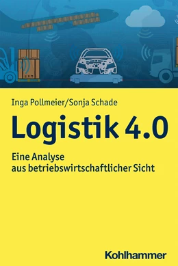 Abbildung von Pollmeier / Schade | Logistik 4.0 | 1. Auflage | 2022 | beck-shop.de