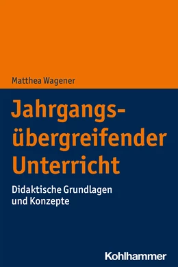 Abbildung von Wagener | Jahrgangsübergreifender Unterricht | 1. Auflage | 2022 | beck-shop.de