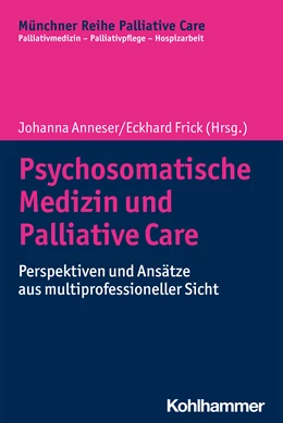 Abbildung von Anneser / Frick | Psychosomatische Medizin und Palliative Care | 1. Auflage | 2023 | beck-shop.de