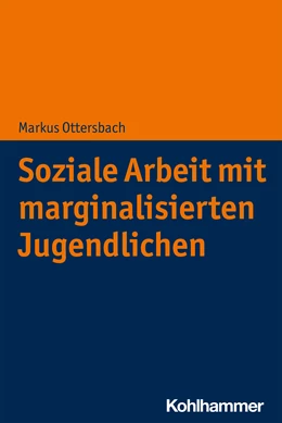 Abbildung von Ottersbach | Soziale Arbeit mit marginalisierten Jugendlichen | 1. Auflage | 2021 | beck-shop.de