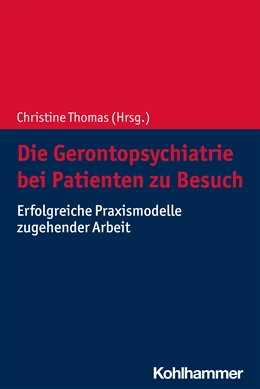 Abbildung von Thomas | Die Gerontopsychiatrie bei Patienten zu Besuch | 1. Auflage | 2022 | beck-shop.de