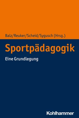 Abbildung von Balz / Reuker | Sportpädagogik | 1. Auflage | 2021 | beck-shop.de
