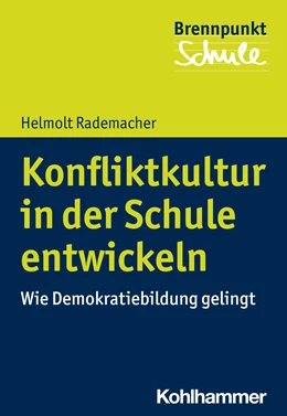 Abbildung von Rademacher | Konfliktkultur in der Schule entwickeln | 1. Auflage | 2021 | beck-shop.de
