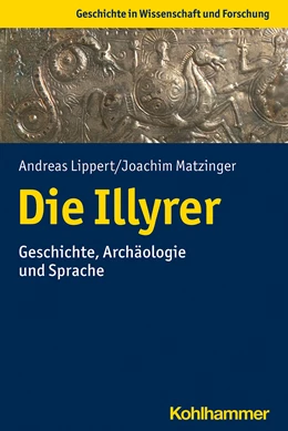 Abbildung von Lippert / Matzinger | Die Illyrer | 1. Auflage | 2021 | beck-shop.de